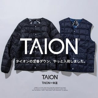 TAIONの定番ダウン、入荷。