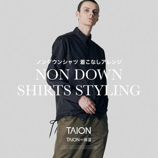 NON DOWN SHIRTS STYLING