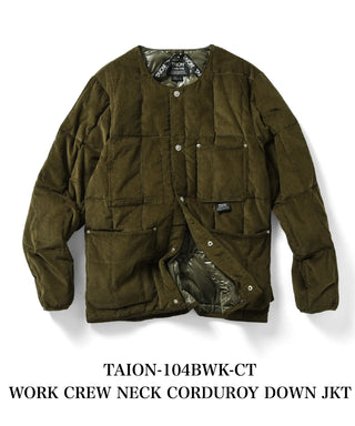 ワーク クルーネック コーデュロイ×ダウンジャケット<TAION-104BWK-CT>