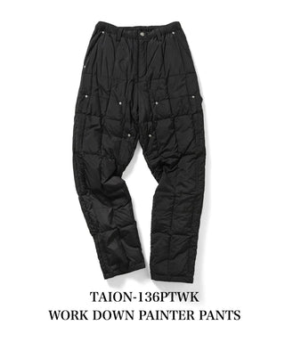 ワーク ペインター ダウンパンツ<TAION-136PTWK>