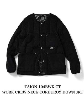 ワーク クルーネック コーデュロイ×ダウンジャケット<TAION-104BWK-CT>